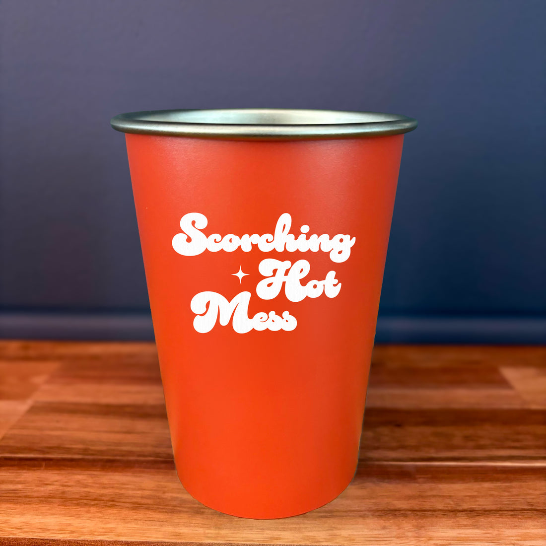 Scorching Hot Mess - 16oz Stainless Steel Cup