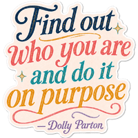 Dolly Parton "Find Out Who You Are" Sticker