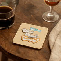 Why is My Wine Hand Empty? Funny Cork Bar Coaster