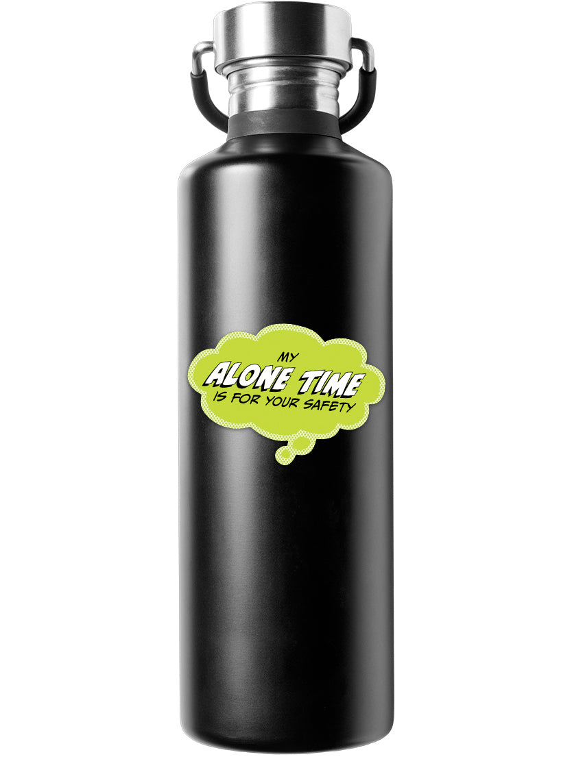 Pop Life Sticker - My Alone Time is for Your Safety
