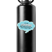 One Cocktail Away From Telling You How I Feel Vinyl Sticker