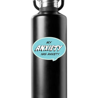 Pop Life Sticker - My Anxiety has Anxiety