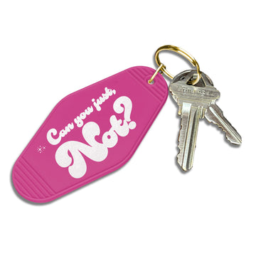 Can You Just, Not? - Snarky Motel Keychain