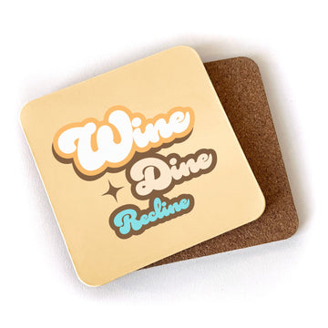 Wine Dine Recline - Cork Coaster