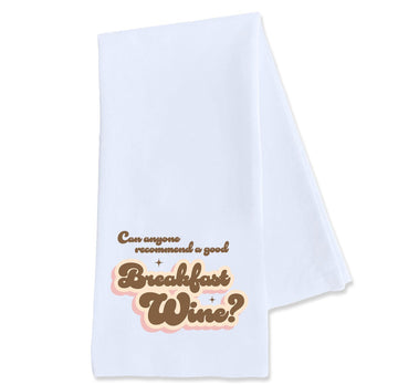 Can Anyone Recommend a Good Breakfast Wine? Tea Towel