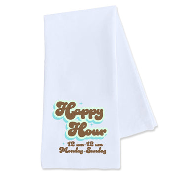 Happy Hour, M-F 12am-12am! Funny Tea Towel