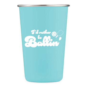 I'd Rather Be Ballin' - 16oz Stainless Steel Cup