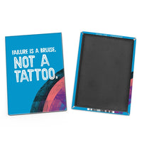Inspirational Magnet - Failure Is A Bruise Not a Tattoo