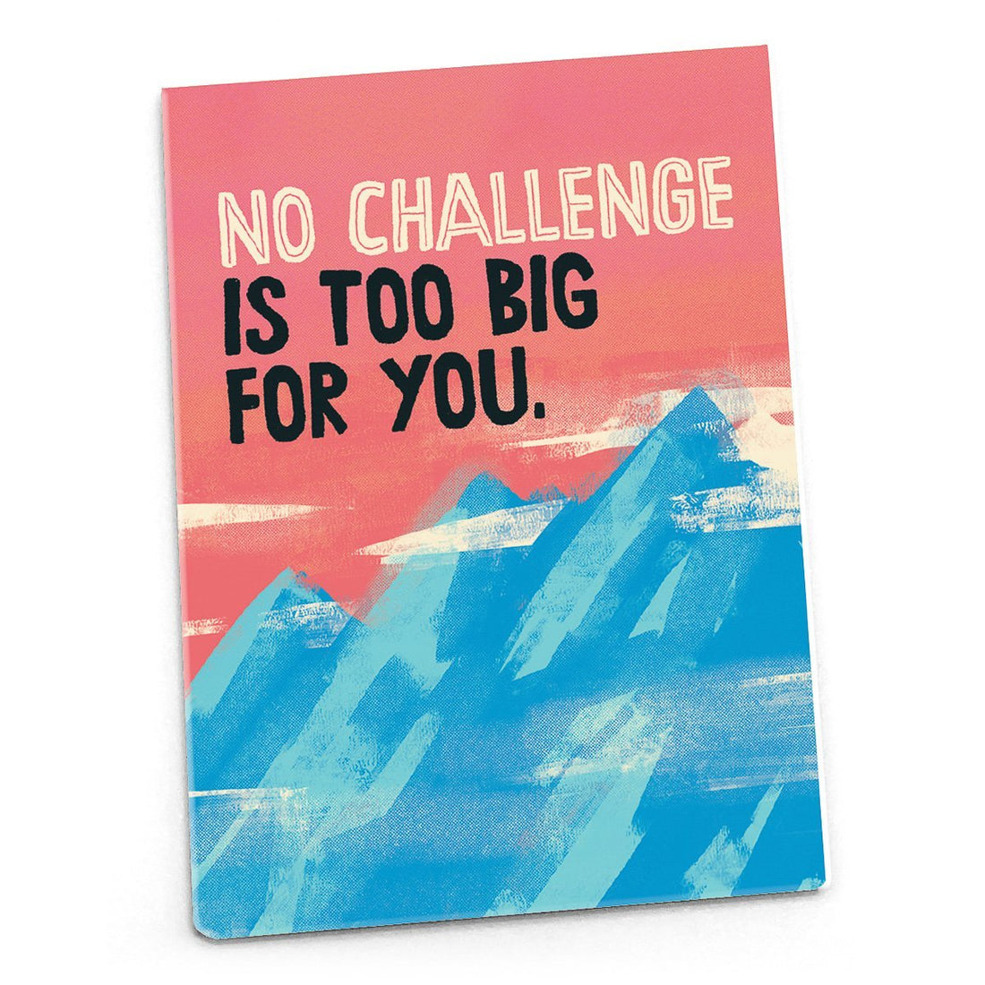 Inspirational Quote Magnet - No Challenge is Too Big For You