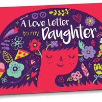 A Love Letter to My Daughter - A Book From Parent to Daughter
