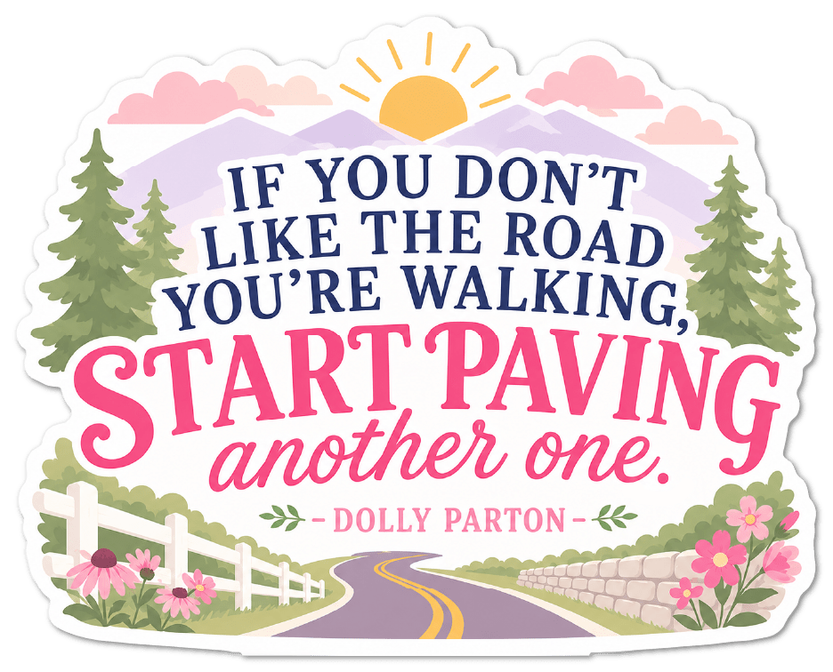 Dolly Parton "Start Paving Another One" Sticker