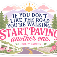 Dolly Parton "Start Paving Another One" Sticker