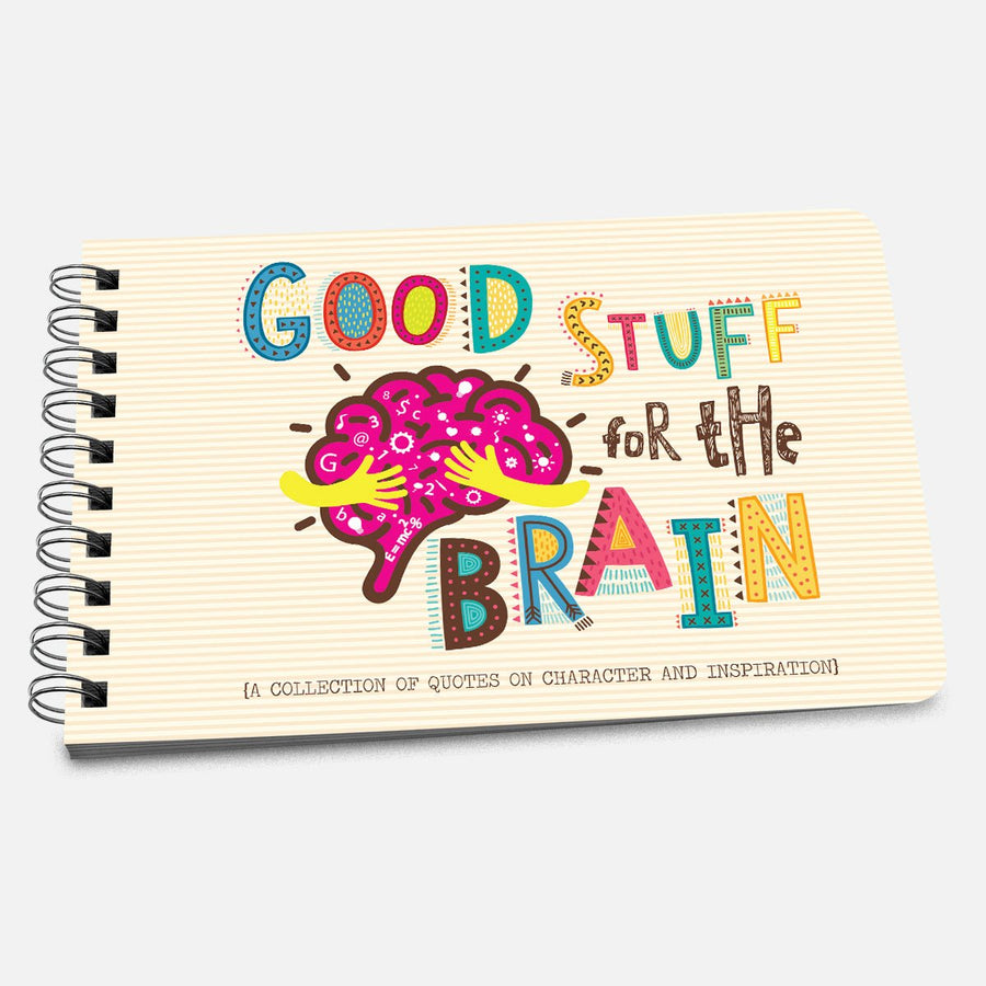 Good Stuff for the Brain - Inspirational Quote Book