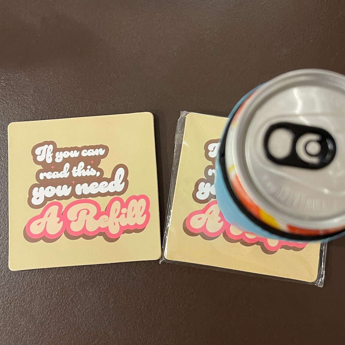If You Can Read This, You Need a Refill - Cork Coaster