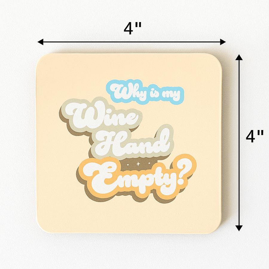 Why is My Wine Hand Empty? Funny Cork Bar Coaster