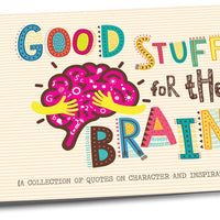 Good Stuff for the Brain - Inspirational Quote Book