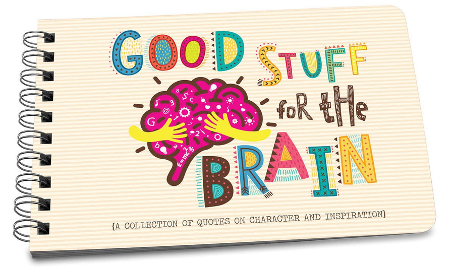 Good Stuff for the Brain - Inspirational Quote Book