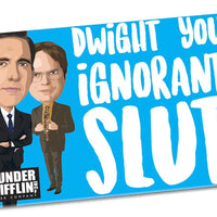 "Dwight You Ignorant Slut" Magnet - Official The Office Merchandise