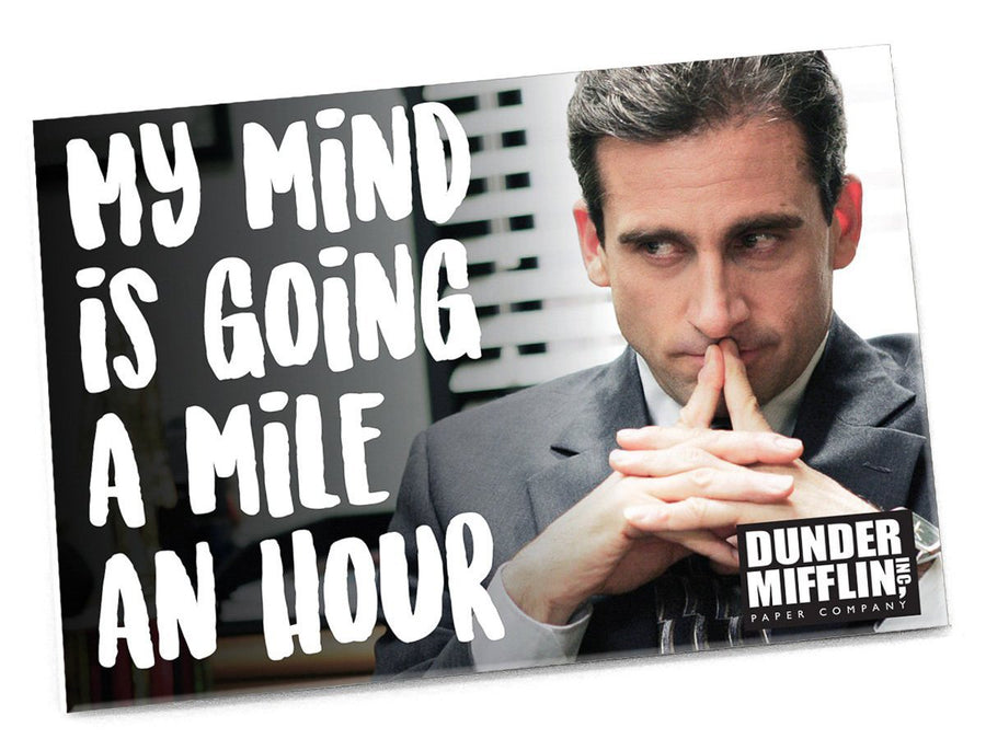 An image of our “My Mind is Going a Mile an Hour” Michael Scott Quote Magnet.
