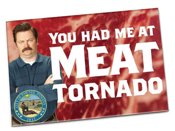 Ron Swanson "You Had Me at Meat Tornado" Magnet - Official Parks and Rec Merch