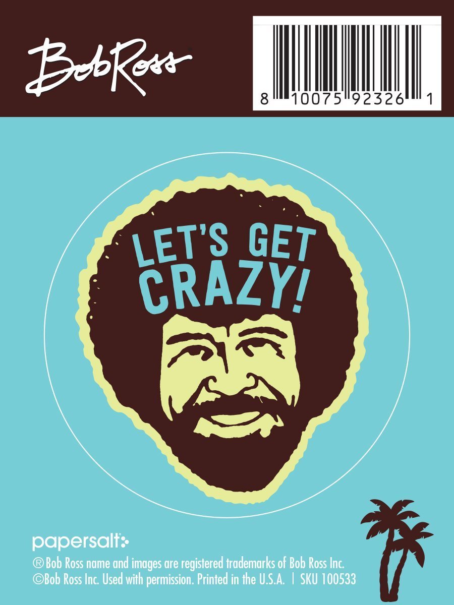 “Lets Get Crazy” Sticker - Official Bob Ross Merchandise