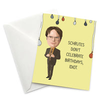 “Schrutes Don't Celebrate Birthdays” Birthday Card - Official The Office Merchandise