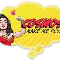 Pop Life Sticker - Cosmos Make Me Fly!
