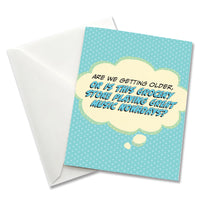 Pop Life Funny Anniversary Card - Are We Getting Older Or..