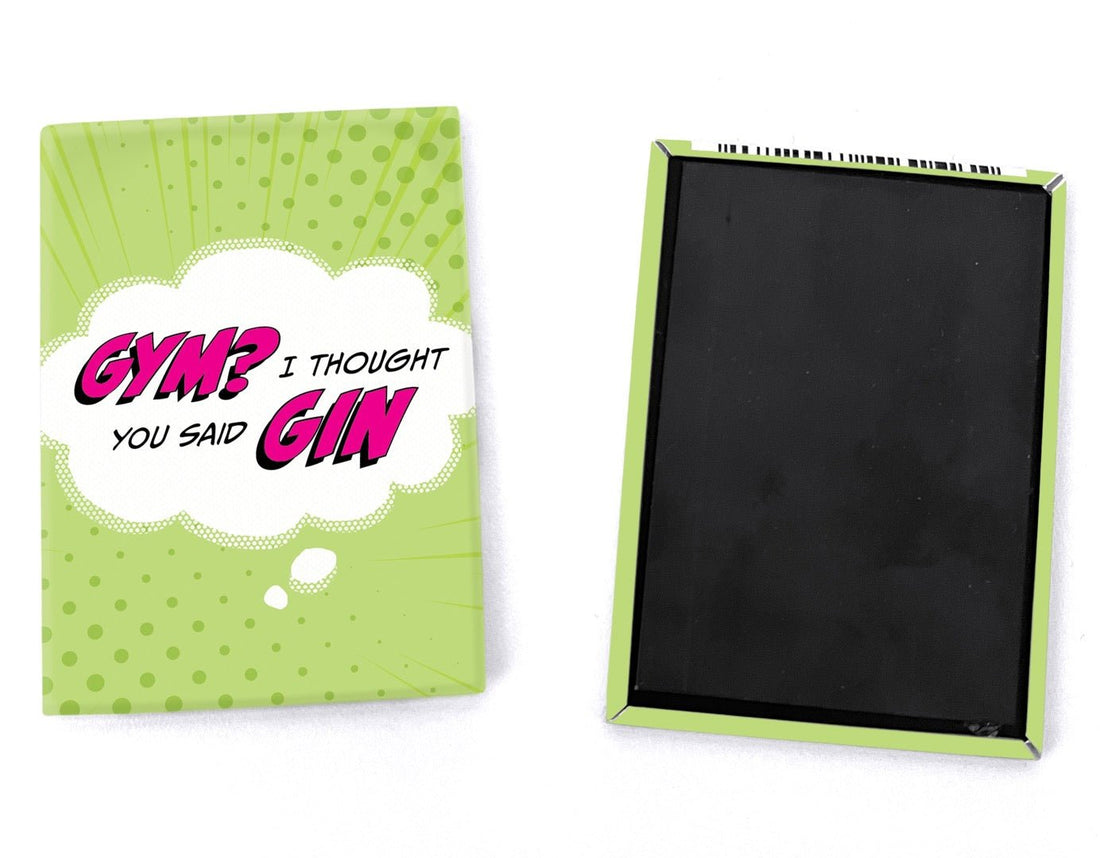 Pop Life Magnet - Gym? I Thought you Said Gin