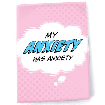 Pop Life Magnet - My Anxiety has Anxiety