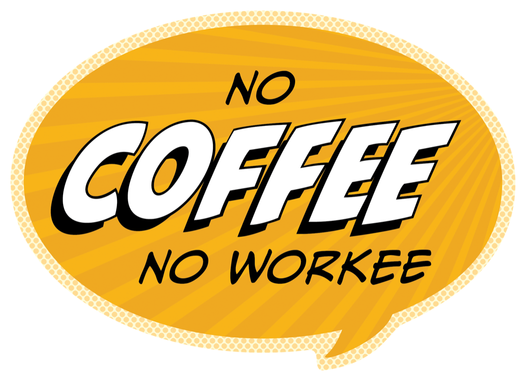 Pop Life Sticker - No Coffee No Workee