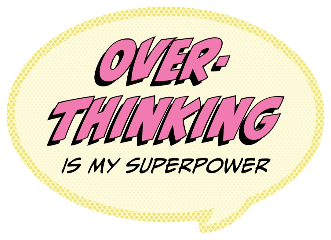 Pop Life Sticker - Overthinking is my Superpower