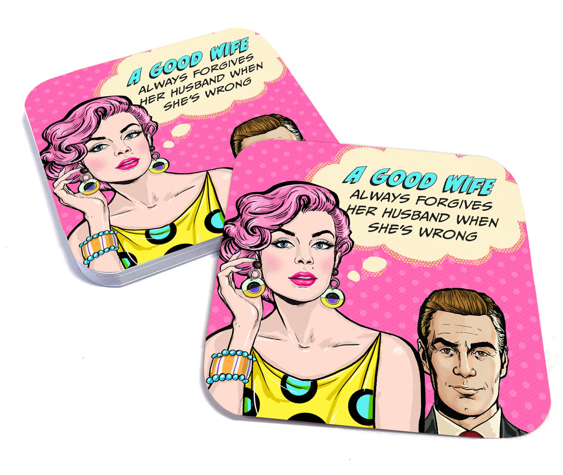 A Good Wife Always Forgives Her Husband When She's Wrong Paper Coaster Set