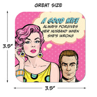 A Good Wife Always Forgives her Husband When She's Wrong Paper Coaster Set