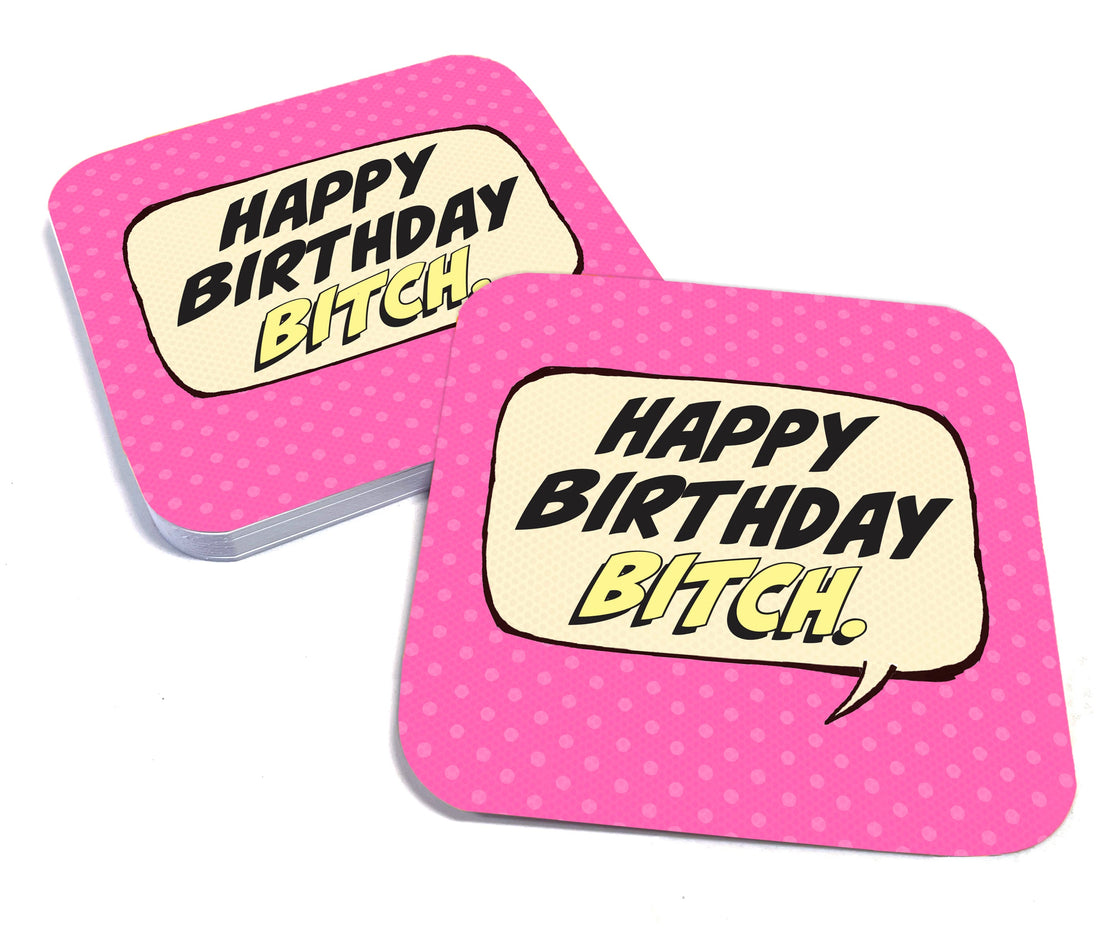 Happy Birthday Bitch Paper Coaster Set