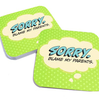 Sorry. Blame my Parents Paper Coaster Set