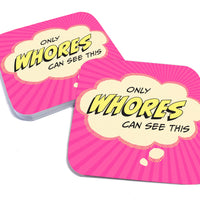 Only Whores Can See This Paper Coaster Set