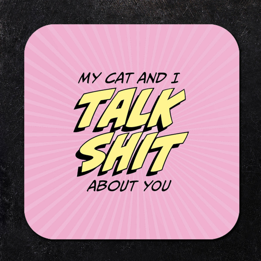 My Cat and I Talk Shit About You Paper Coaster Set