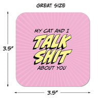 My Cat and I Talk Shit About You Paper Coaster Set