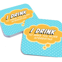 I Drink to Make You More Interesting Paper Coaster Set