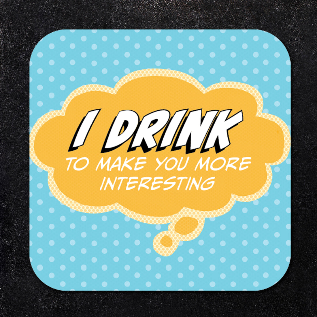 I Drink to Make You More Interesting Paper Coaster Set