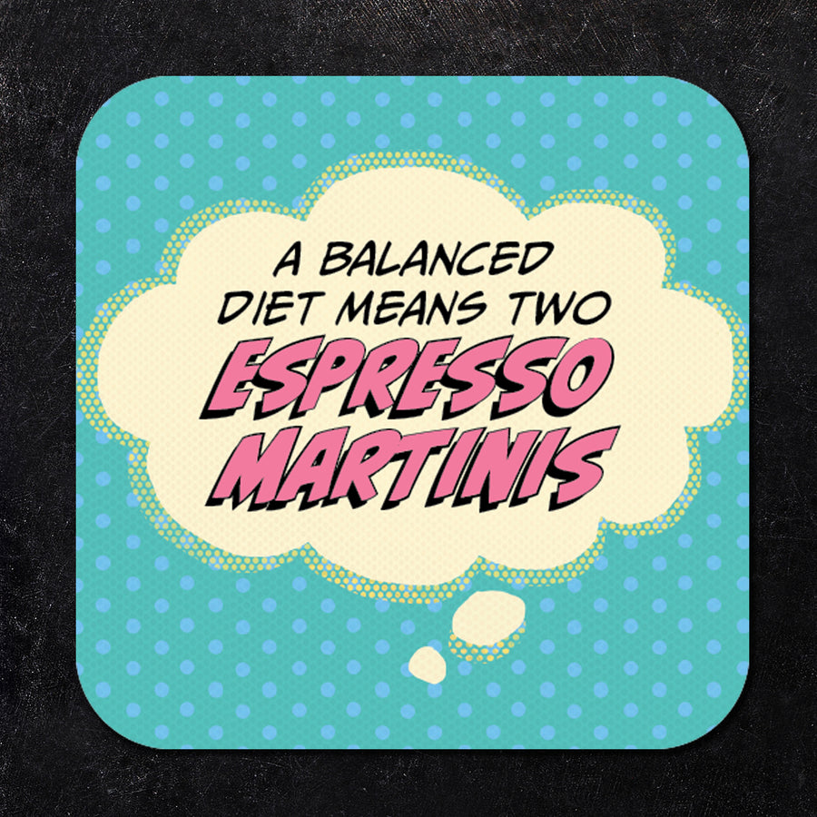 A Balanced Diet Means Two Espresso Martinis Paper Coaster Set