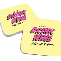 Let's Drink Wine and Talk Shit Paper Coaster Set