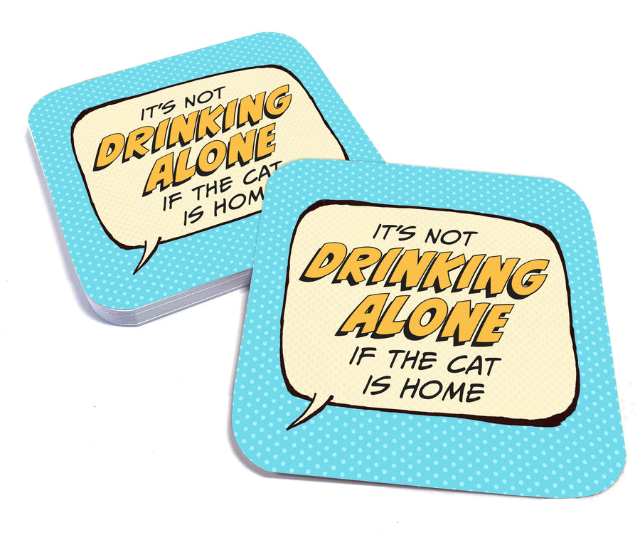 It's Not Drinking Alone if the Cat is Home Paper Coaster Set