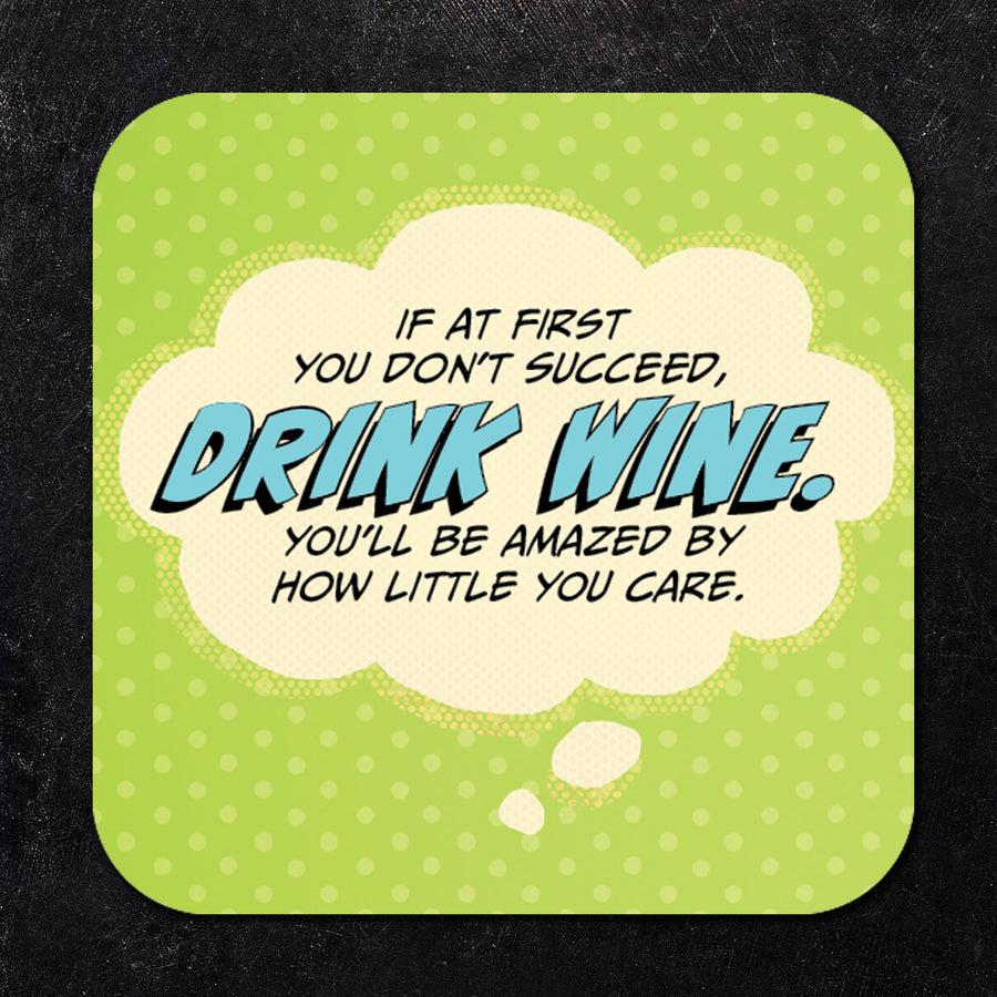 If at First You Don't Succeed, Drink Wine... Paper Coaster Set