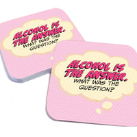 Alcohol Is The Answer. What Was the Question? Paper Coaster Set