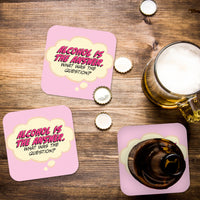 Alcohol Is The Answer. What Was the Question? Paper Coaster Set