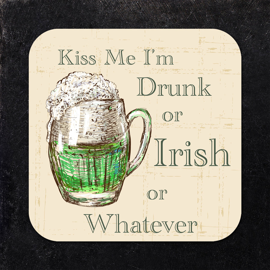Kiss Me I'm Drunk or Irish St. Patrick's Day Coaster Set