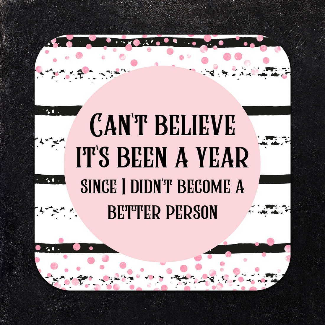 Can't Believe It's Been a Year.. New Year's Coaster Set