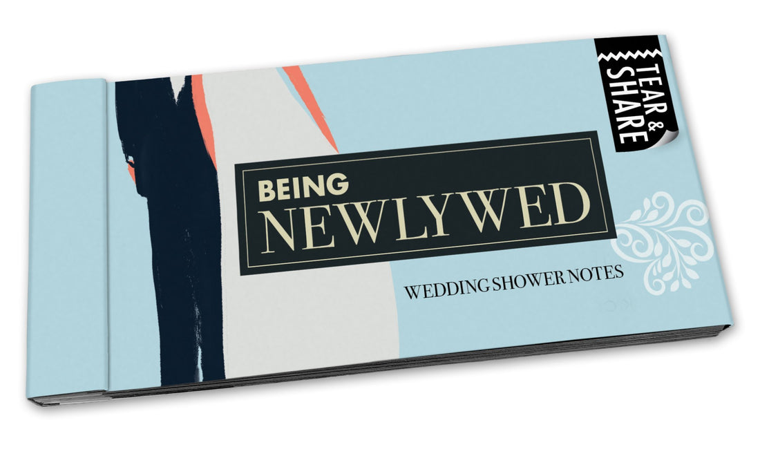 Being Newlywed - Wedding Shower Notes and Advice